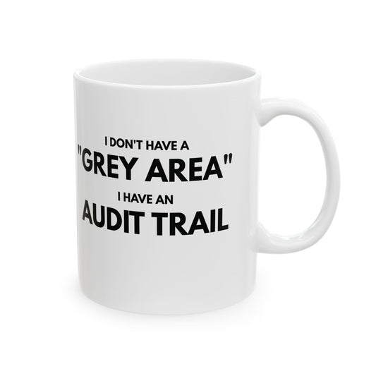 The "No Grey Areas" Mug – Auditor Edition